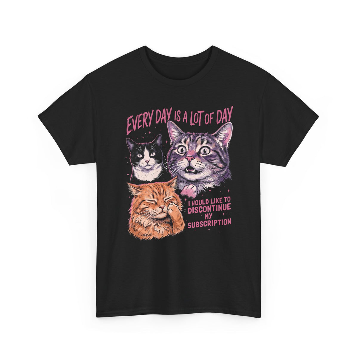 Everyday Is A Lot Of Day Cat T-Shirt — Funny Cat Quote Tee for Cat Lovers
