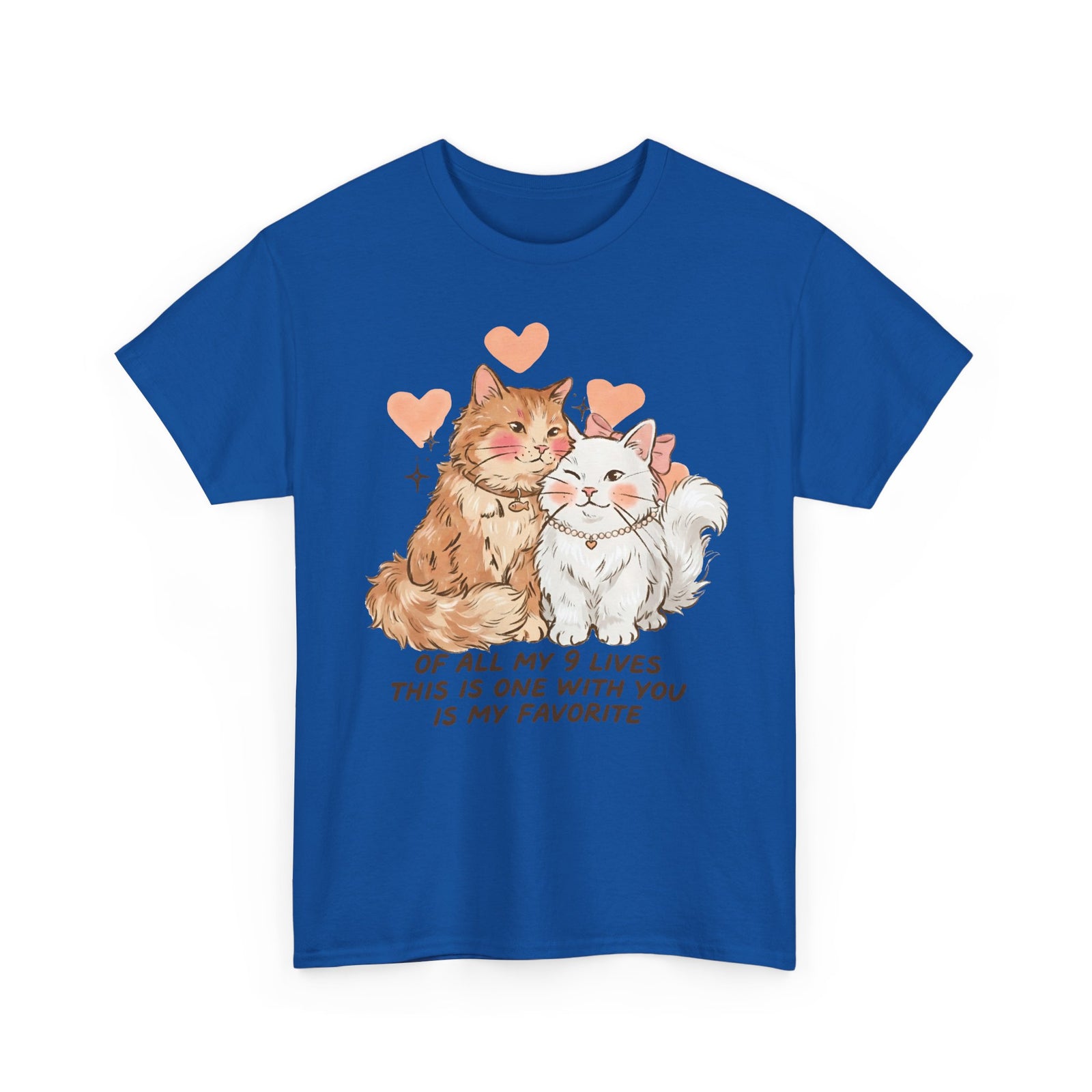 Of All My 9 Lives T-Shirt — Cute Wholesome Romantic Feline Graphic Tee