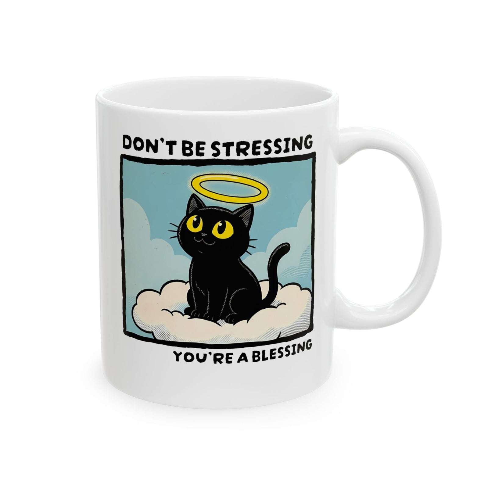 Funny Black Cat Angel Ceramic Mug “Don’t Be Stressing You’re a Blessing” Cute Cat Graphic Mug