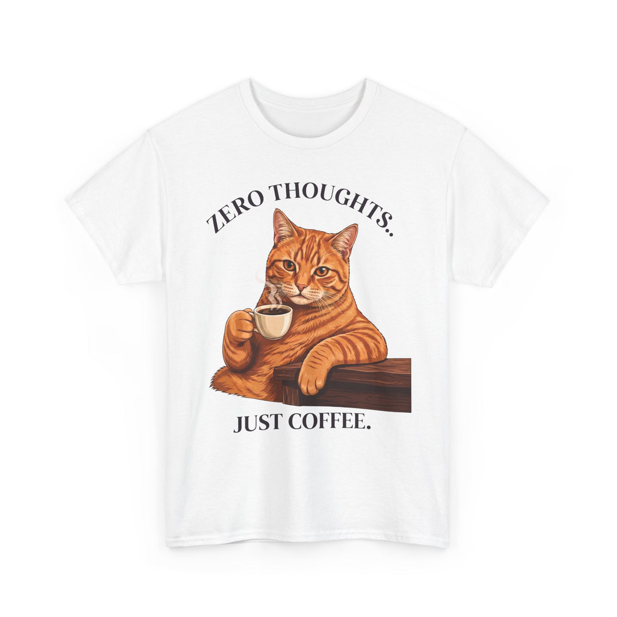 Zero Thoughts Just Coffee T-Shirt — Funny Orange Cat Morning Tee