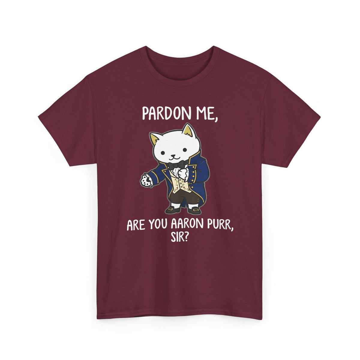 Pardon Me Are You Aaron Purr Cat T-Shirt — Funny Cat Quote Tee