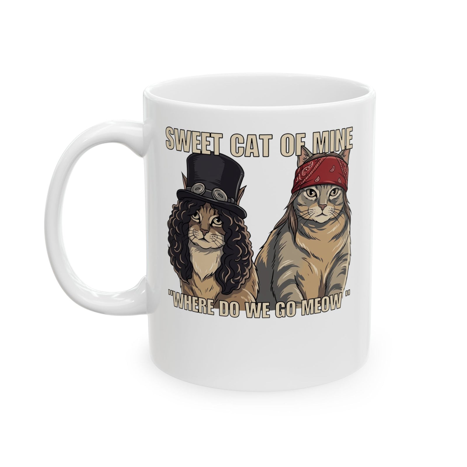 Sweet Cat of Mine Mug — "Where Do We Go Meow" Cat Graphic Ceramic Mug