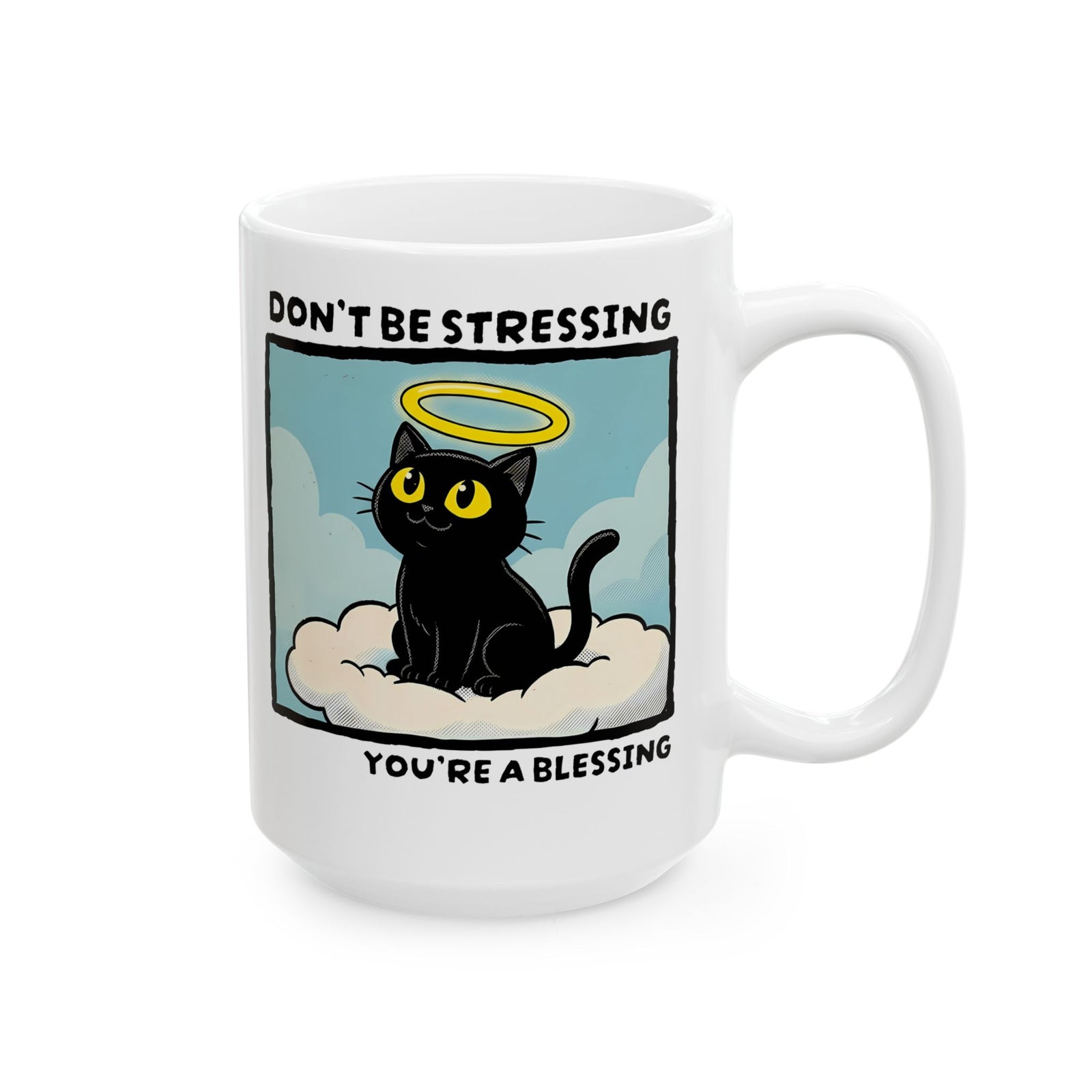 Funny Black Cat Angel Ceramic Mug “Don’t Be Stressing You’re a Blessing” Cute Cat Graphic Mug