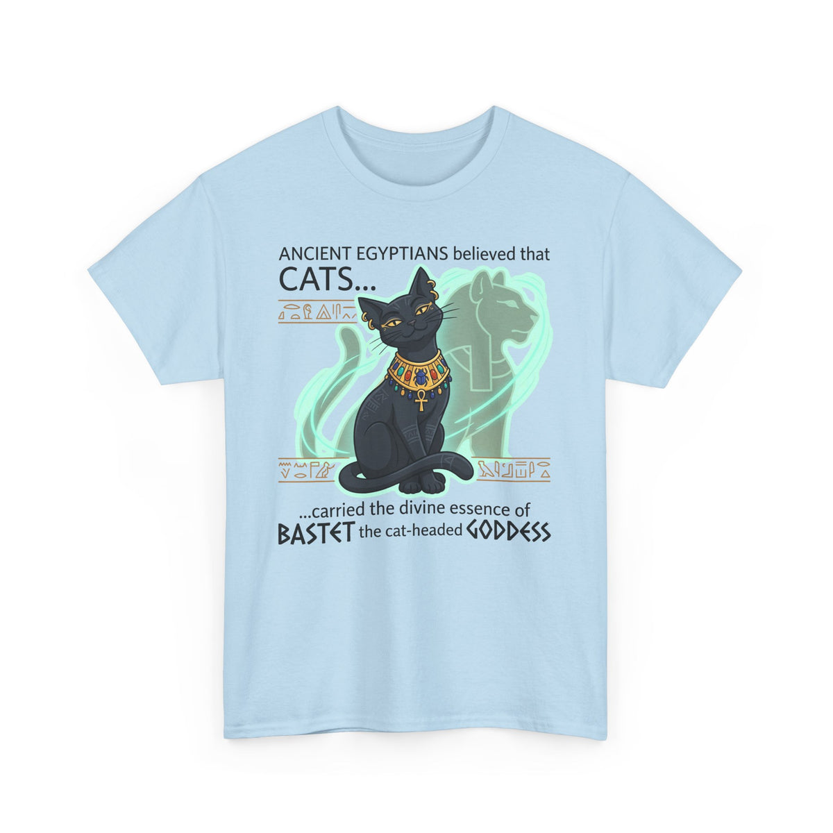 Ancient Egyptian Cat Tee — "Cats... carried the divine essence of Bastet"