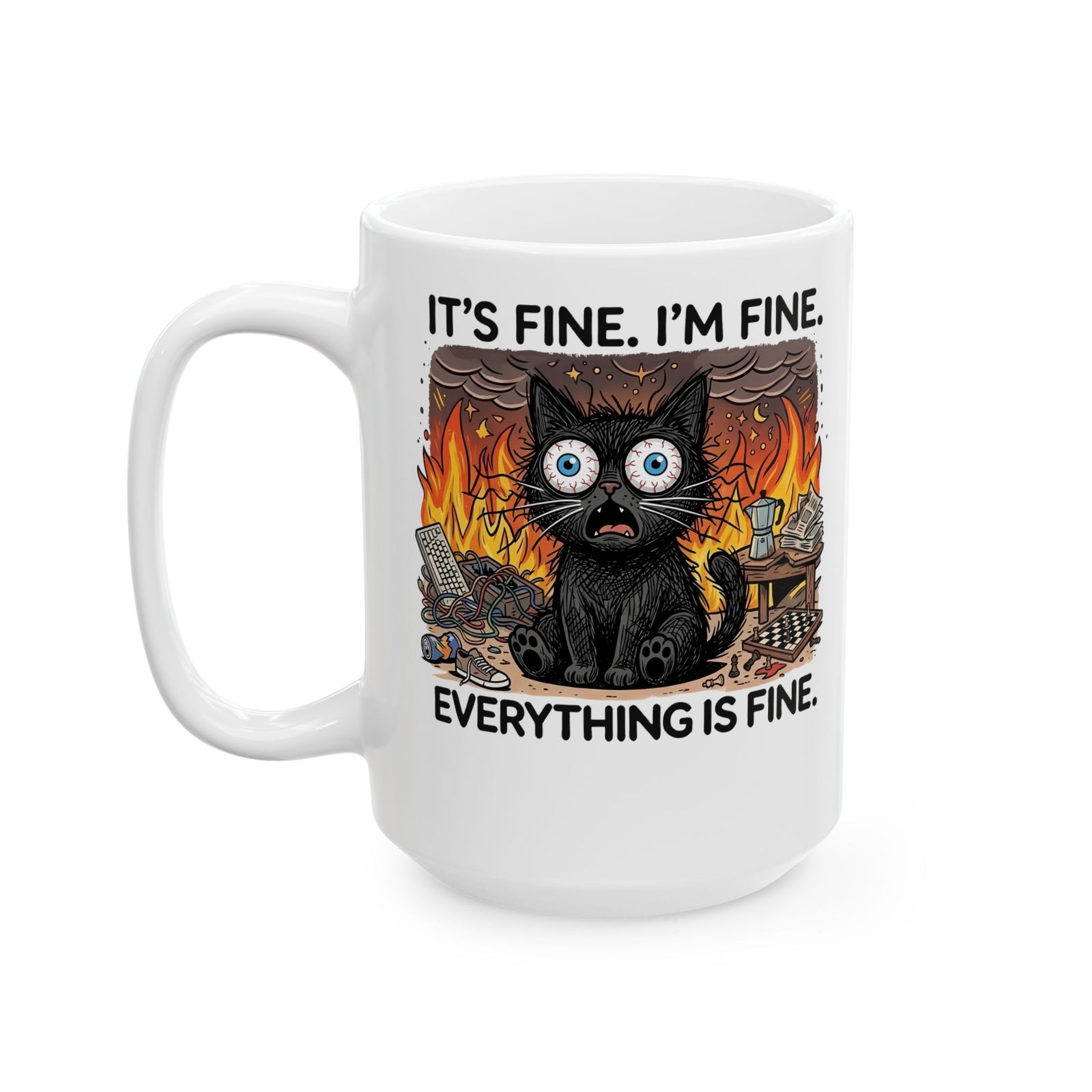 It's Fine I'm Fine Cat Ceramic Mug