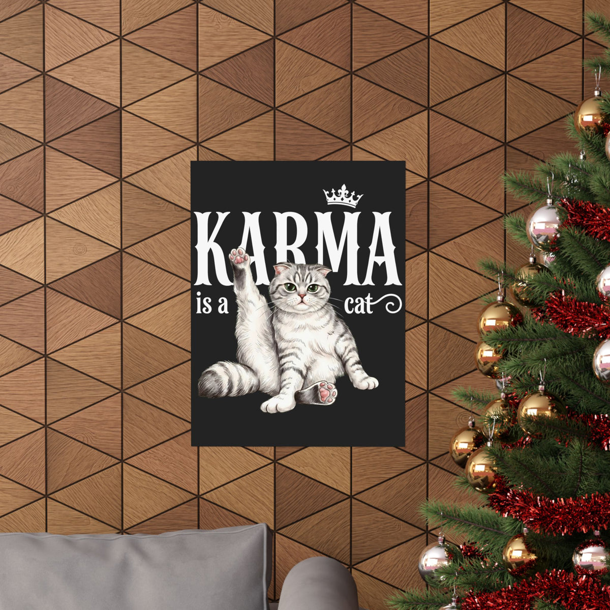 "Karma is a Cat" Funny Sassy Feline Poster
