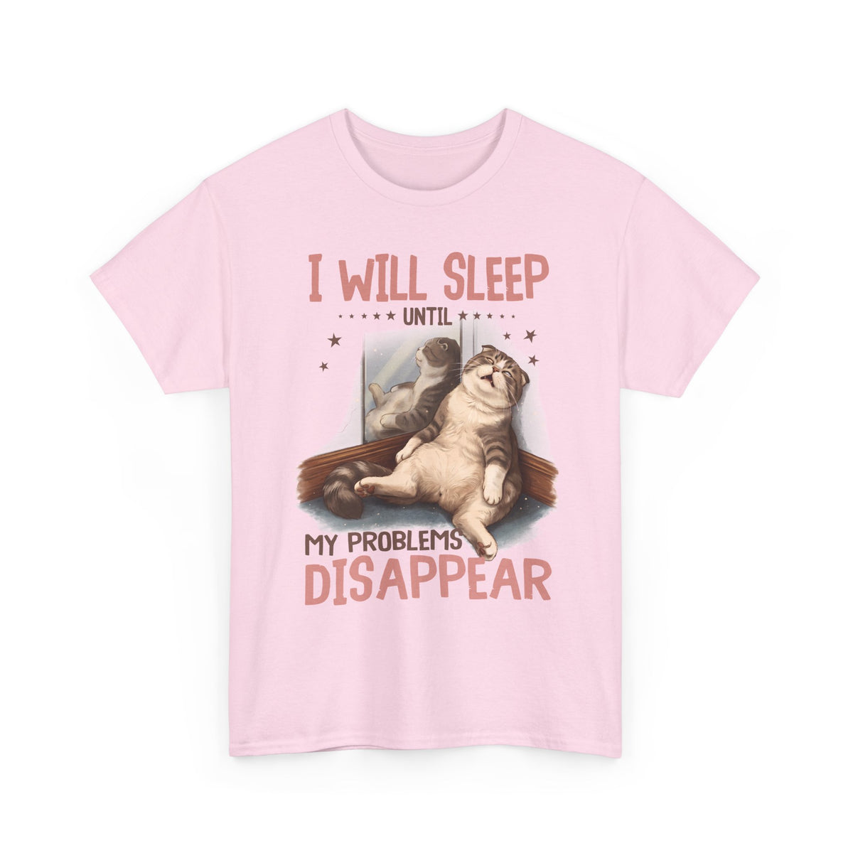 I Will Sleep Until My Problems Disappear T-Shirt — Funny Lazy Cat Graphic Tee