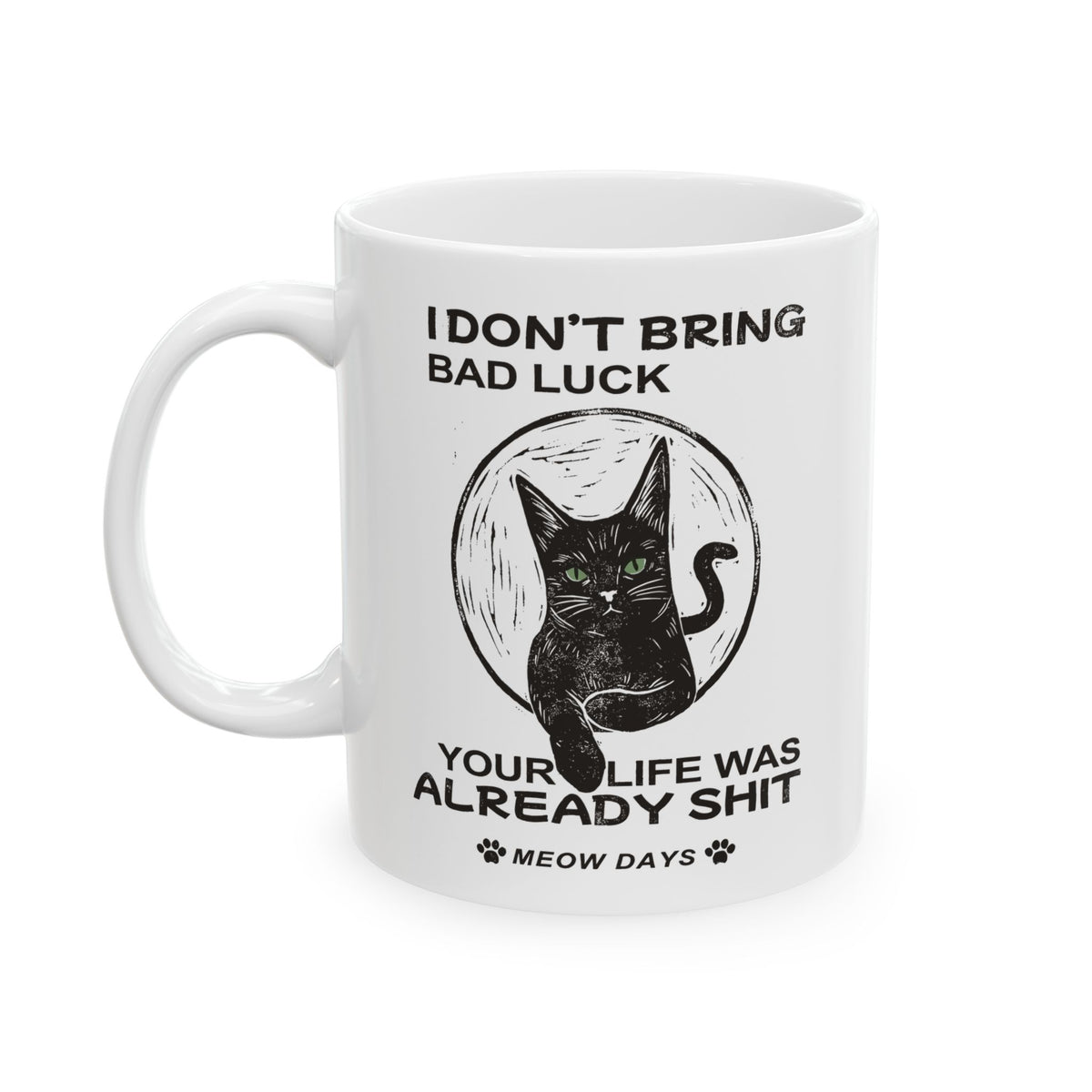 Black Cats Don't Bring Bad Luck Ceramic Mug — Cute Witchy Cat Mug for Cat Lovers