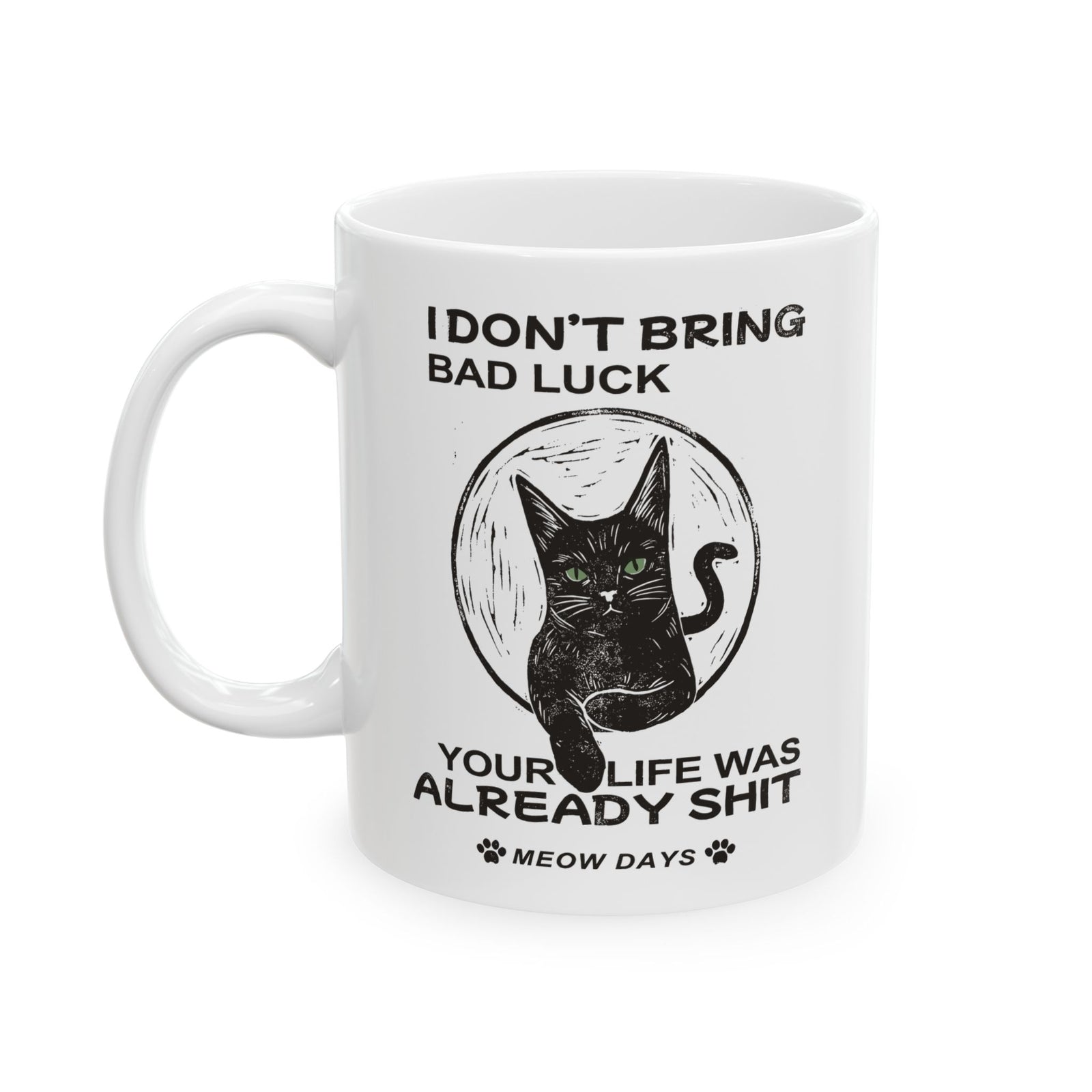 Black Cats Don't Bring Bad Luck Ceramic Mug — Cute Witchy Cat Mug for Cat Lovers