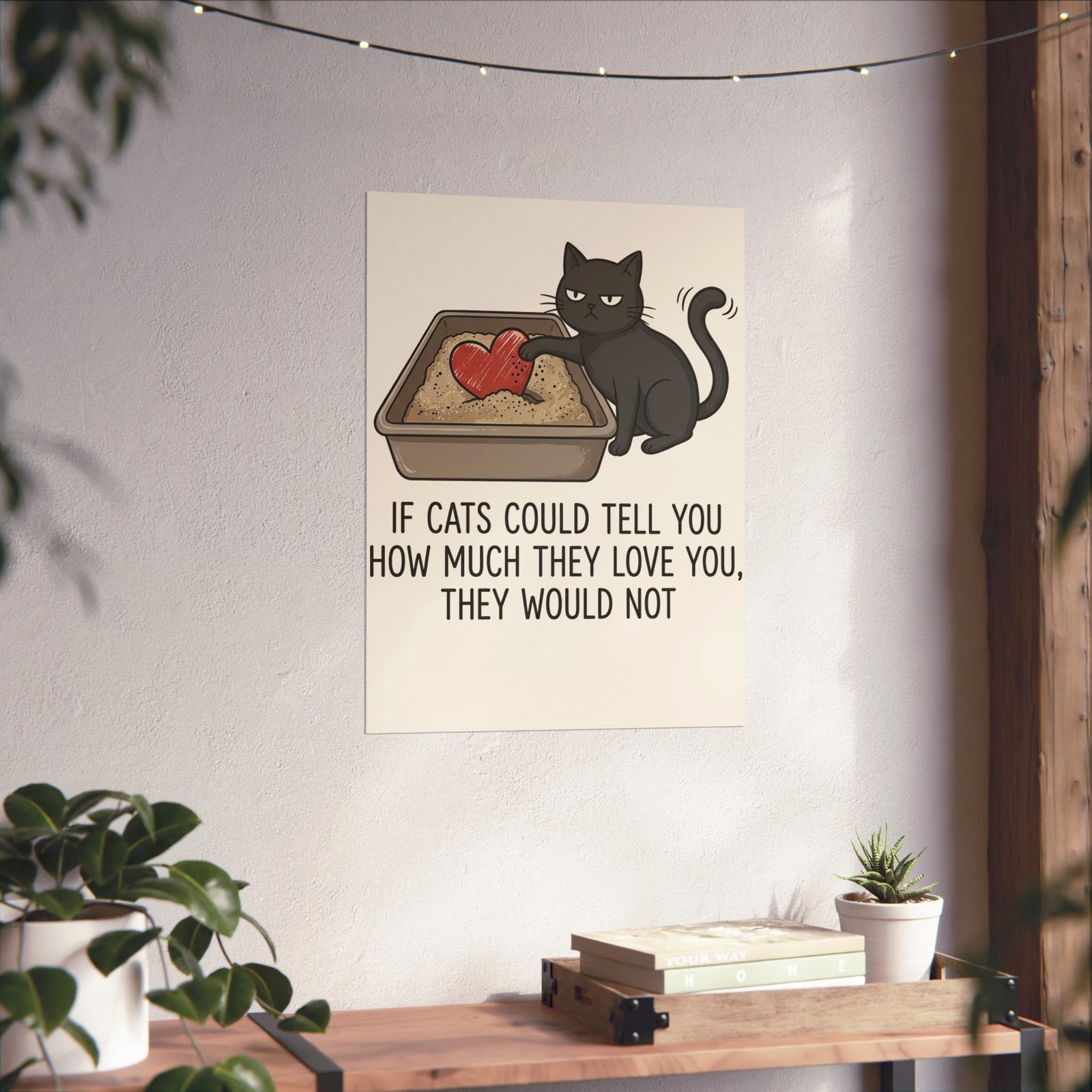 Cat Love T‑Poster — "If Cats Could Tell You How Much They Love You, They Would Not"