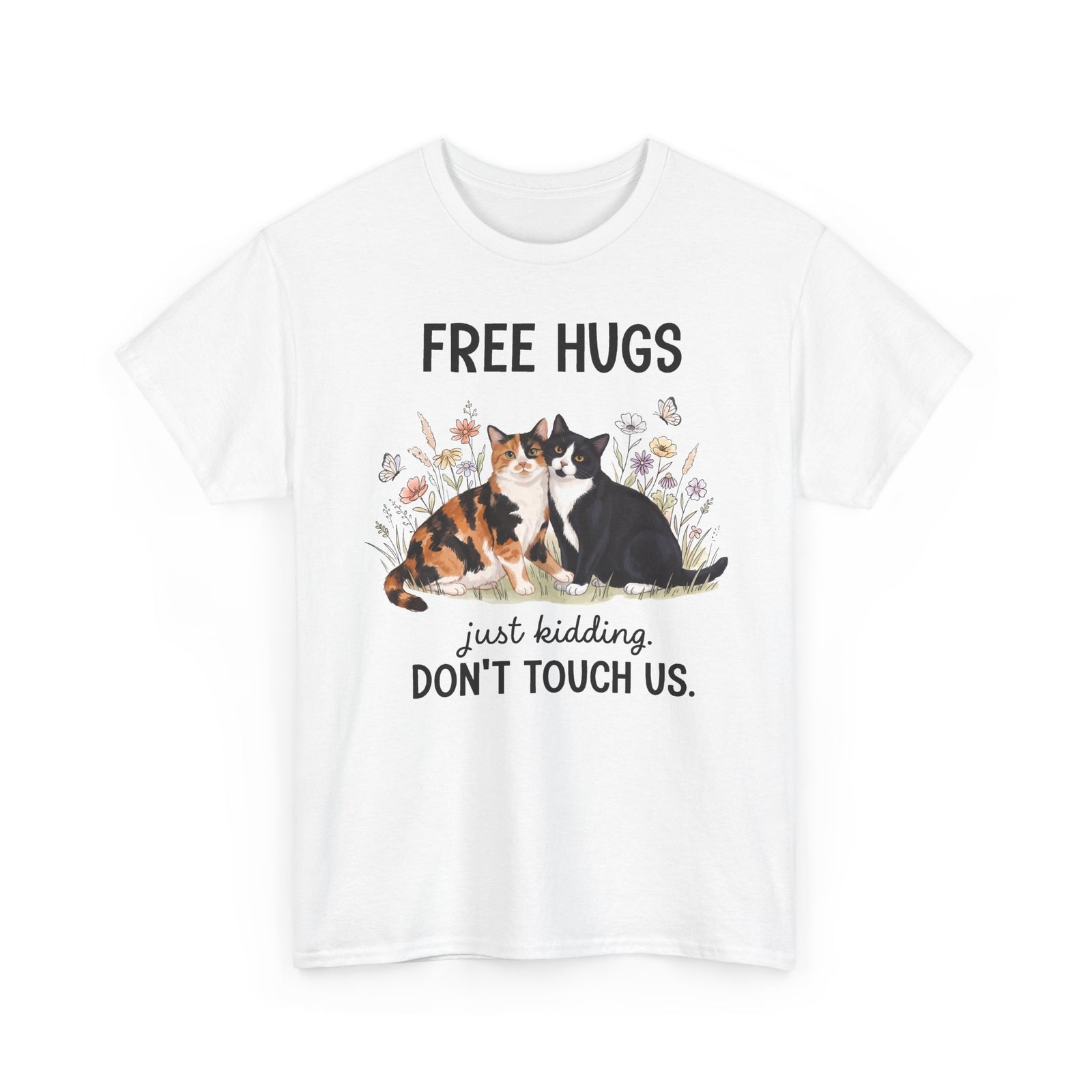 Free Hugs Just Kidding Don't Touch Us T-Shirt — Funny Anti-Social Cat Tee