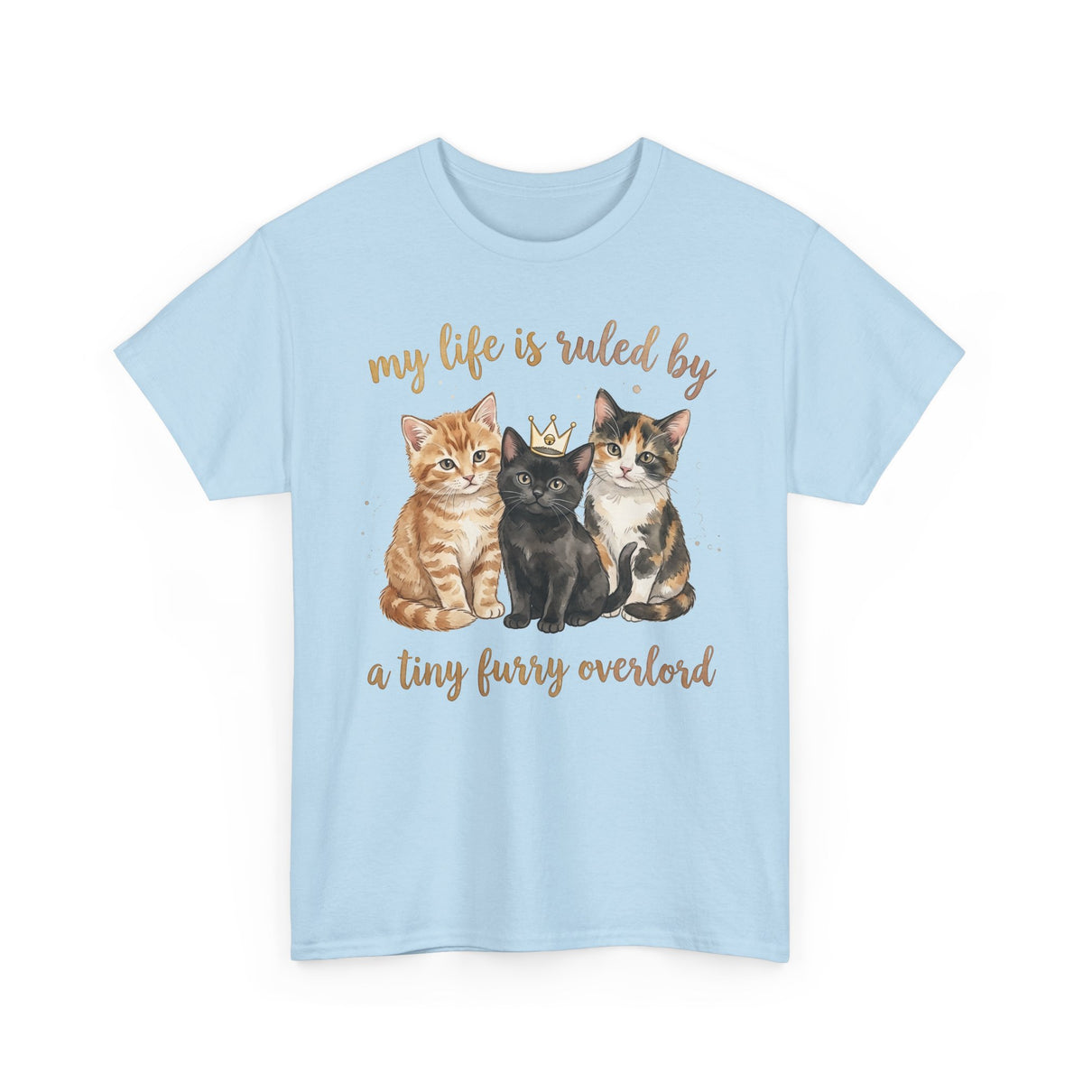 My Life Is Ruled By A Tiny Furry Overlord Cute Kitten Tee
