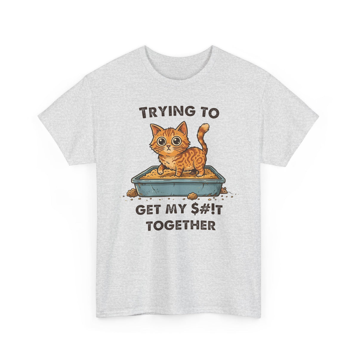 Funny Cat 'Trying To Get My Sh!t Together' T-Shirt