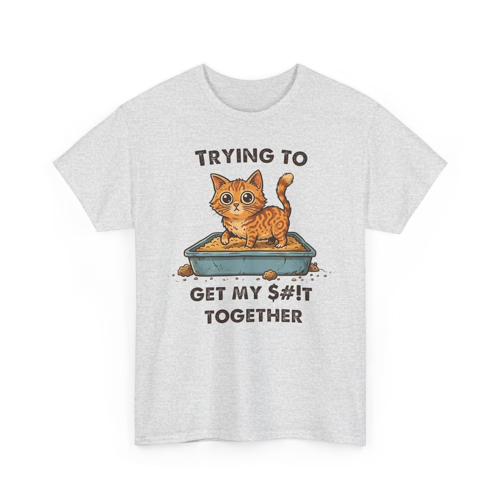 Funny Cat 'Trying To Get My Sh!t Together' T-Shirt