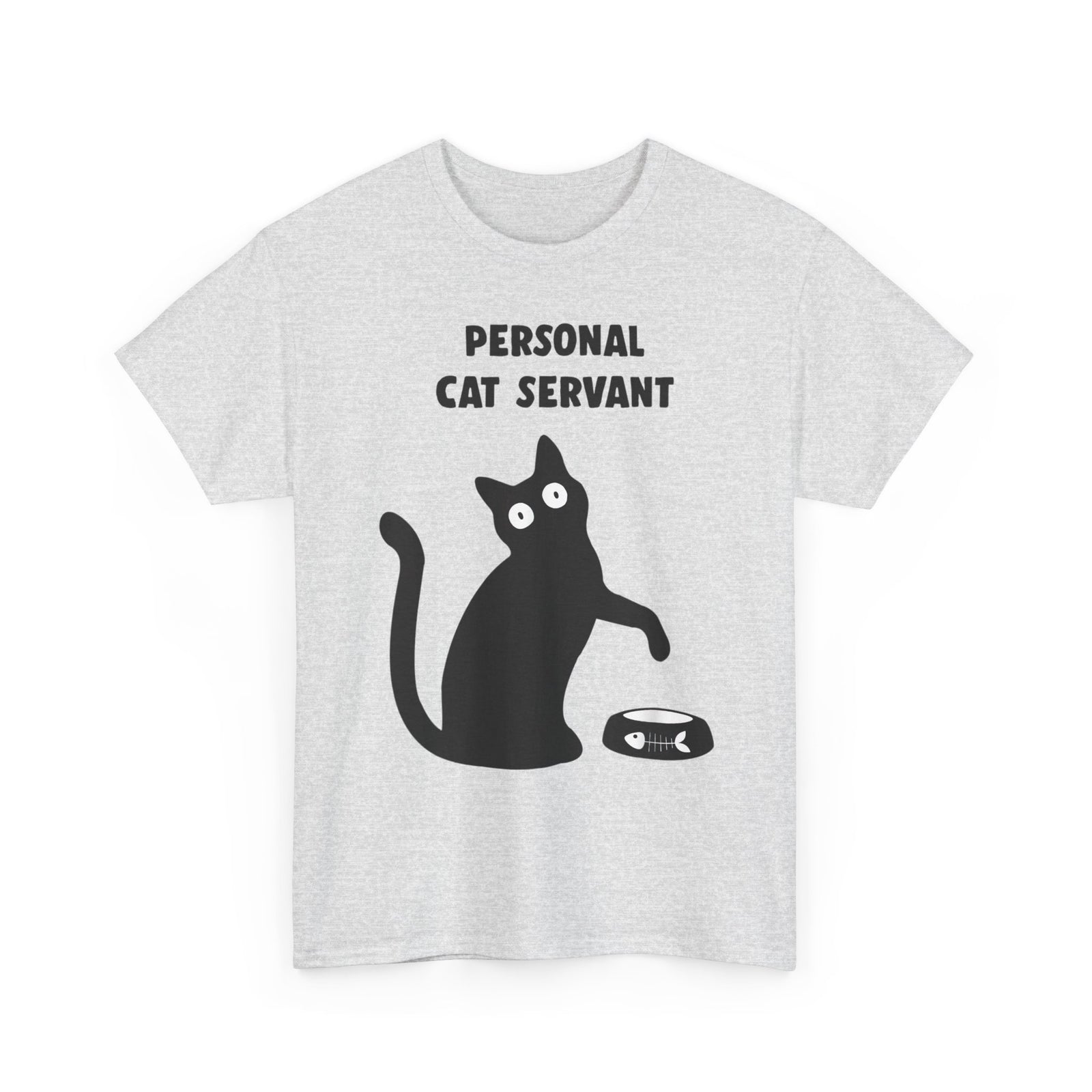 Personal Cat Servant T-Shirt — Funny Cat Tee