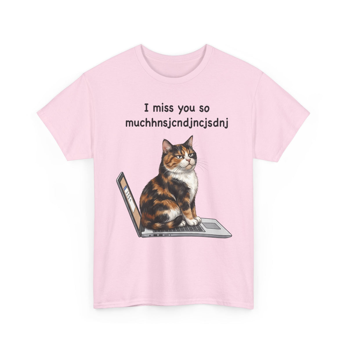 I Miss You So Much Keysmash T-Shirt — Funny Calico Cat Laptop Tee