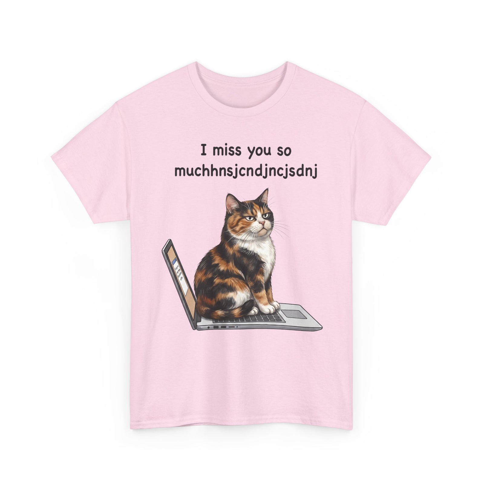 I Miss You So Much Keysmash T-Shirt — Funny Calico Cat Laptop Tee