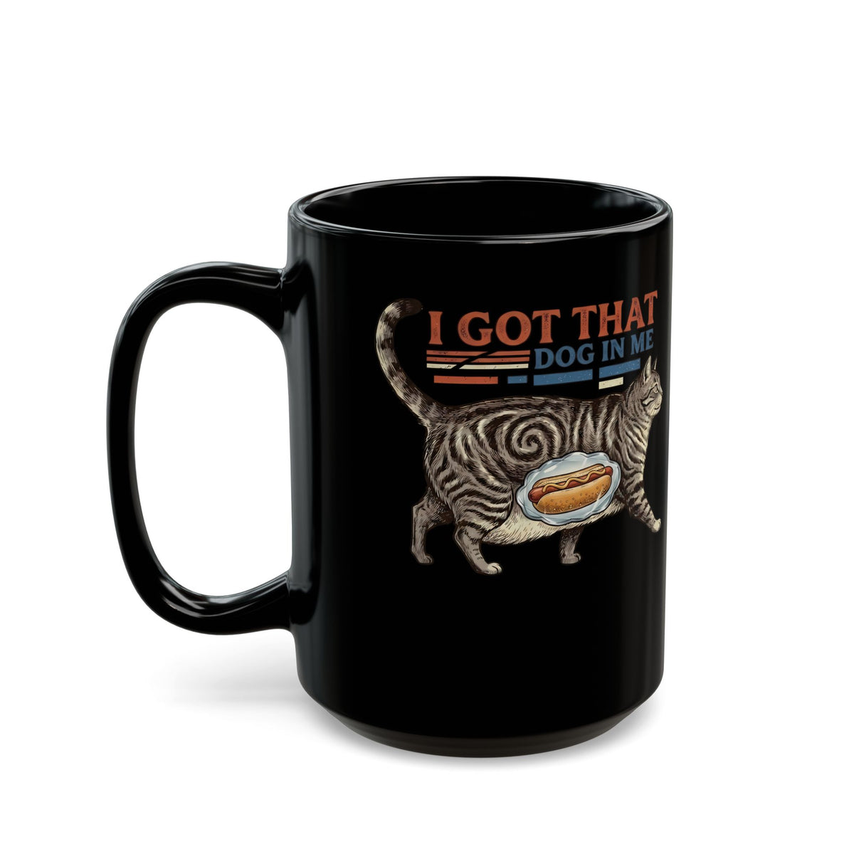 I Got That Dog In Me 'Fat Cat' Black Mug — Funny Pet Lover Mug