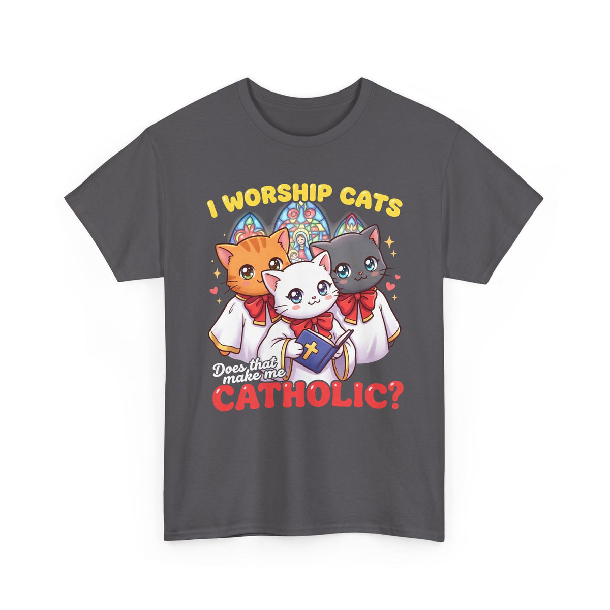 Worship Cats Tee — "Does that make me Catholic" Funny Cat Shirt