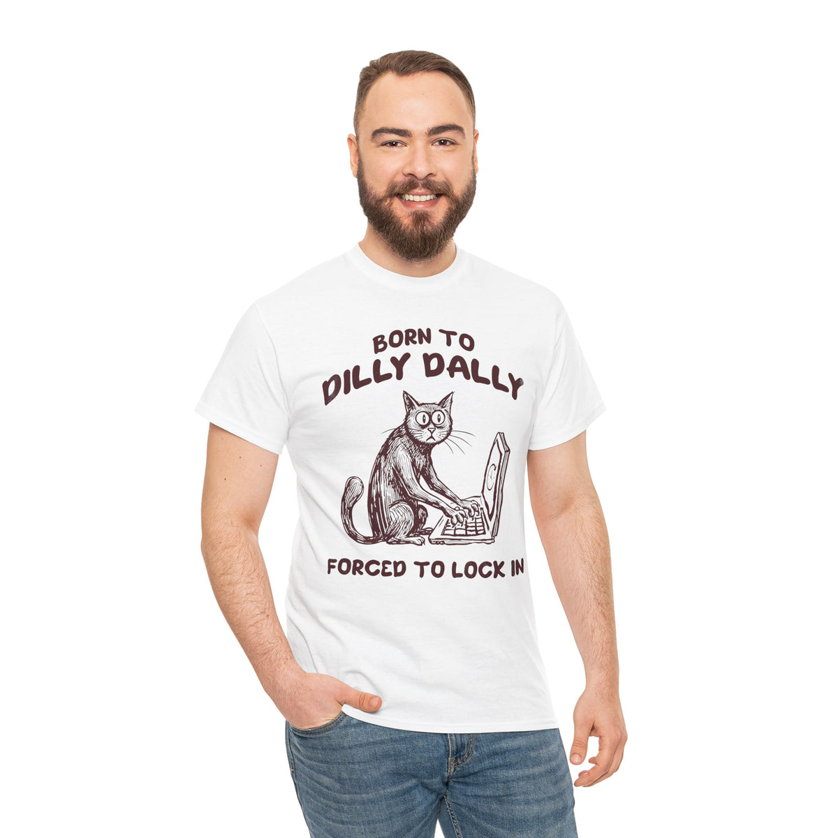 Born to Dilly Dally Tee Funny Slogan Casual T‑Shirt