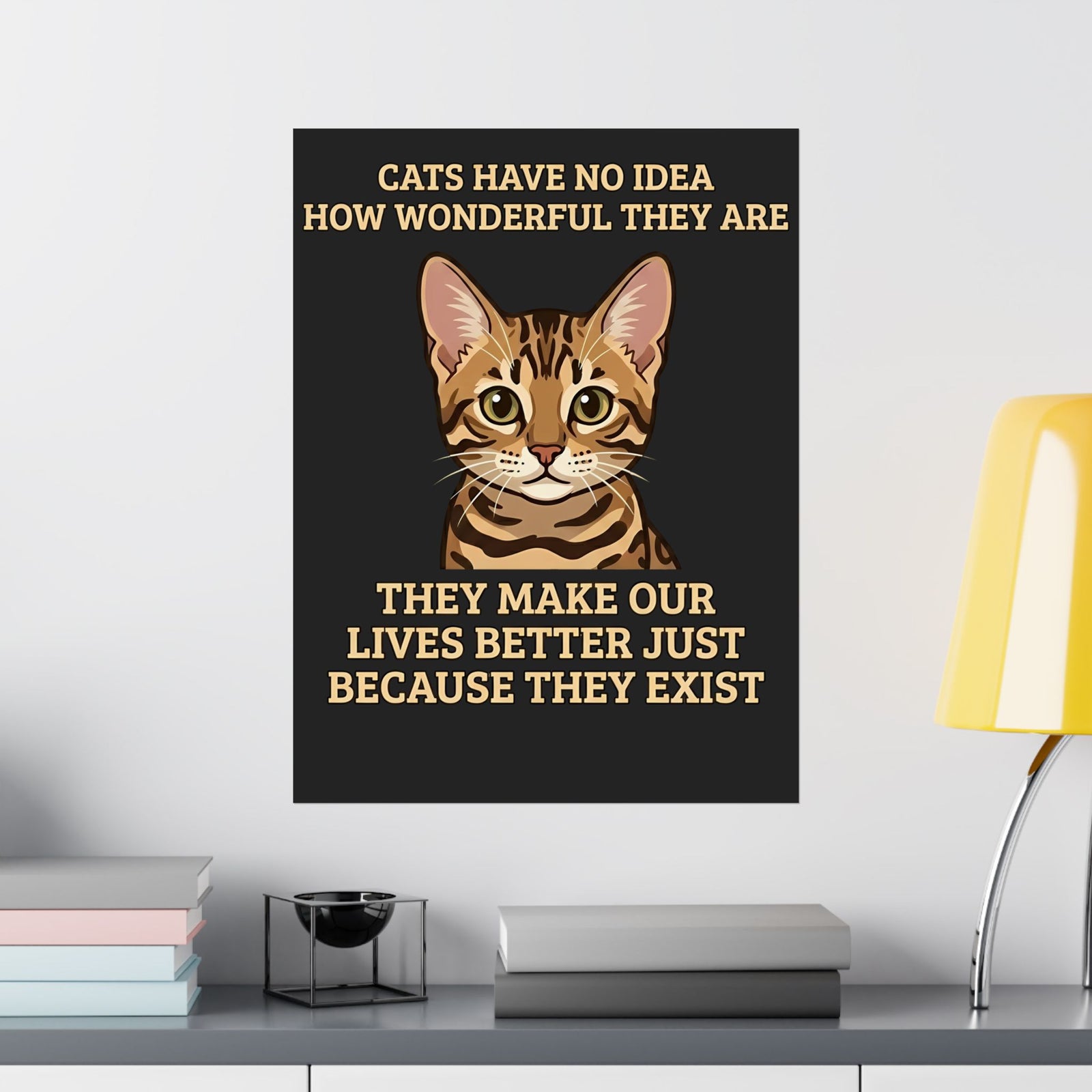 Whimsical "Cats Have No Idea How Wonderful They Are" Cat Poster