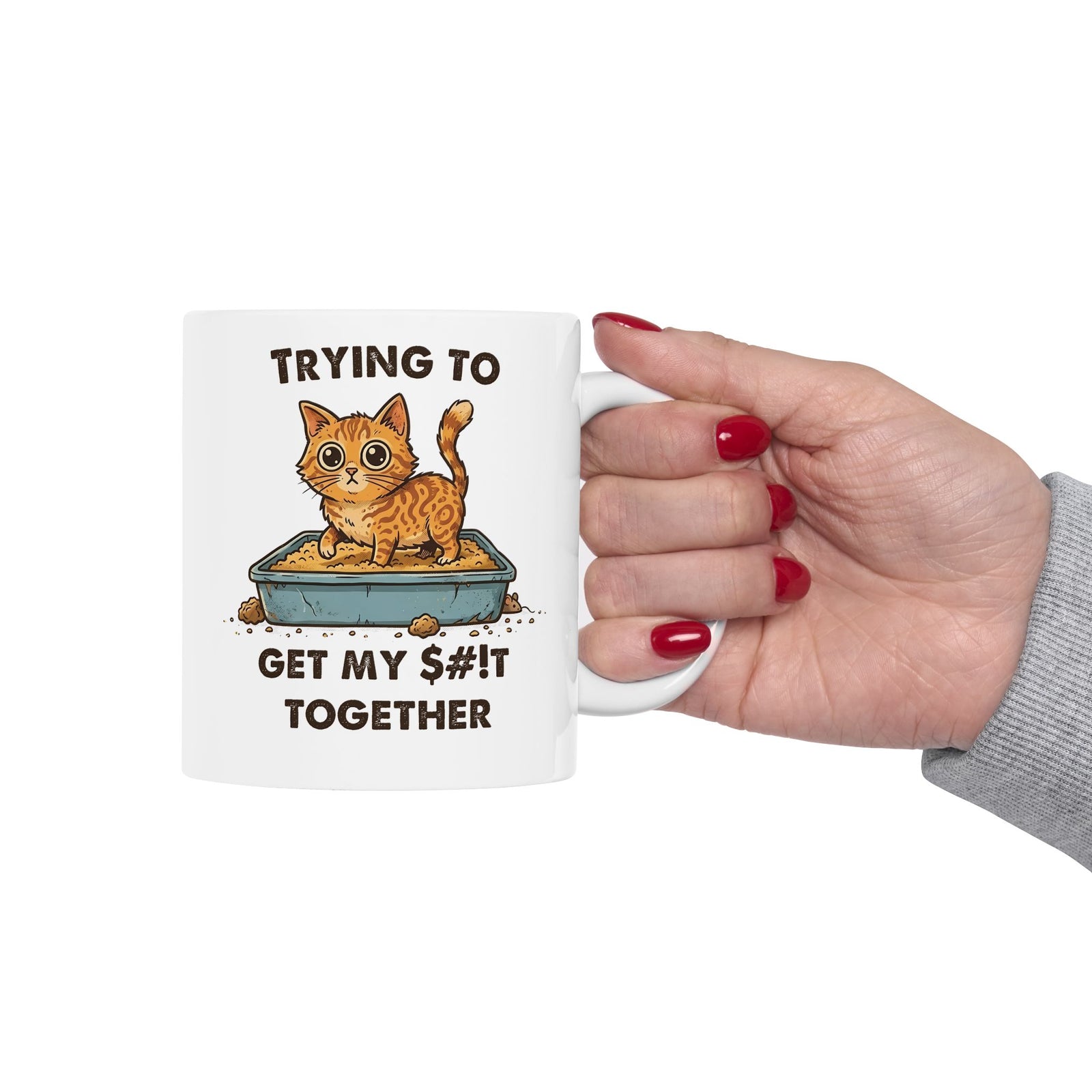 Funny Cat 'Trying To Get My Sh!t Together' Ceramic Mug