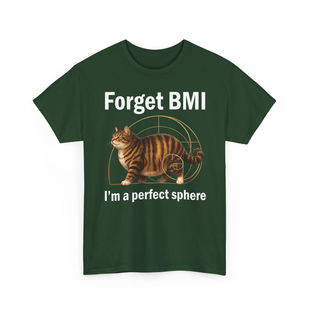 "Forget BMI I'm A Perfect Sphere" Funny Chonk Cat T-Shirt