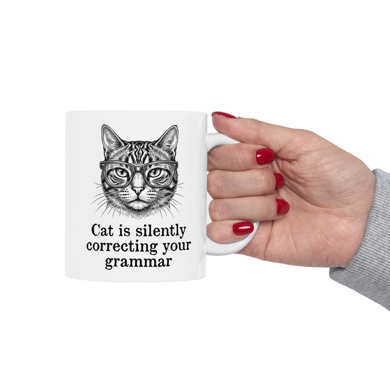 Cat Is Silently Correcting Your Grammar Ceramic Mug — Funny Grammar Cat Mug