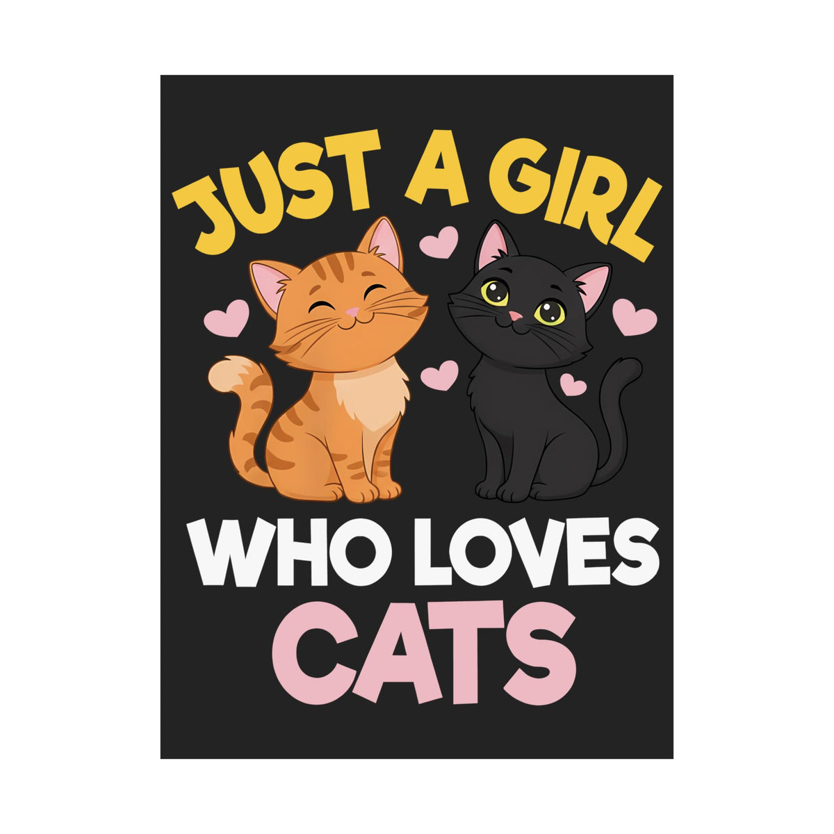 Just a Girl Who Loves Cats Poster — Cute Cat Lover Poster