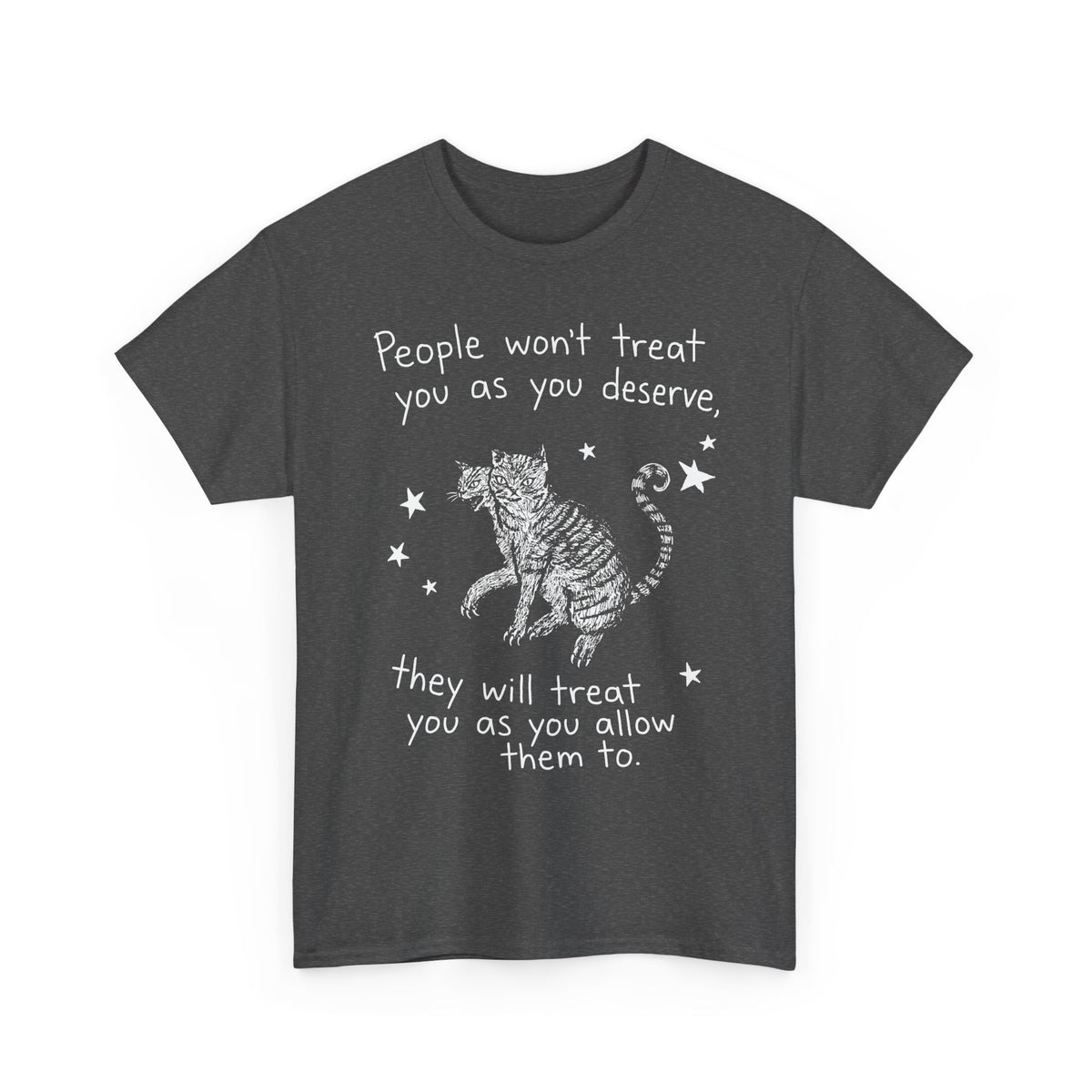 Two-Headed Tabby Cat T-Shirt — "People Won't Treat You As You Deserve" Gothic Woodcut Tee