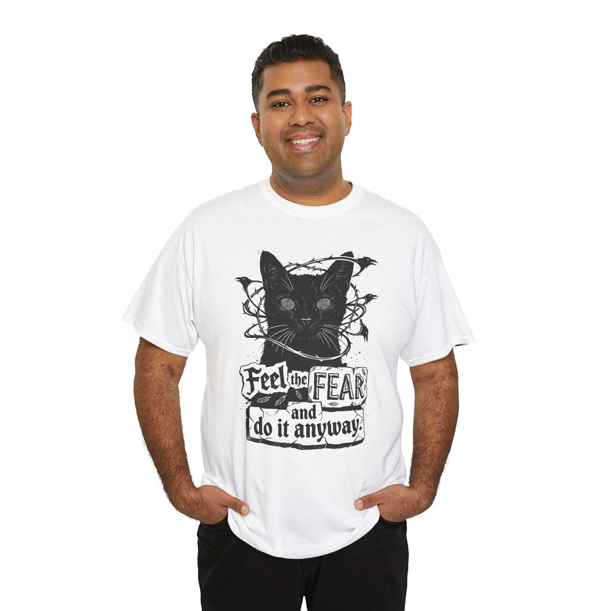 Feel And Fear Do It Anyway T-Shirt — Black Cat Inspirational Tee