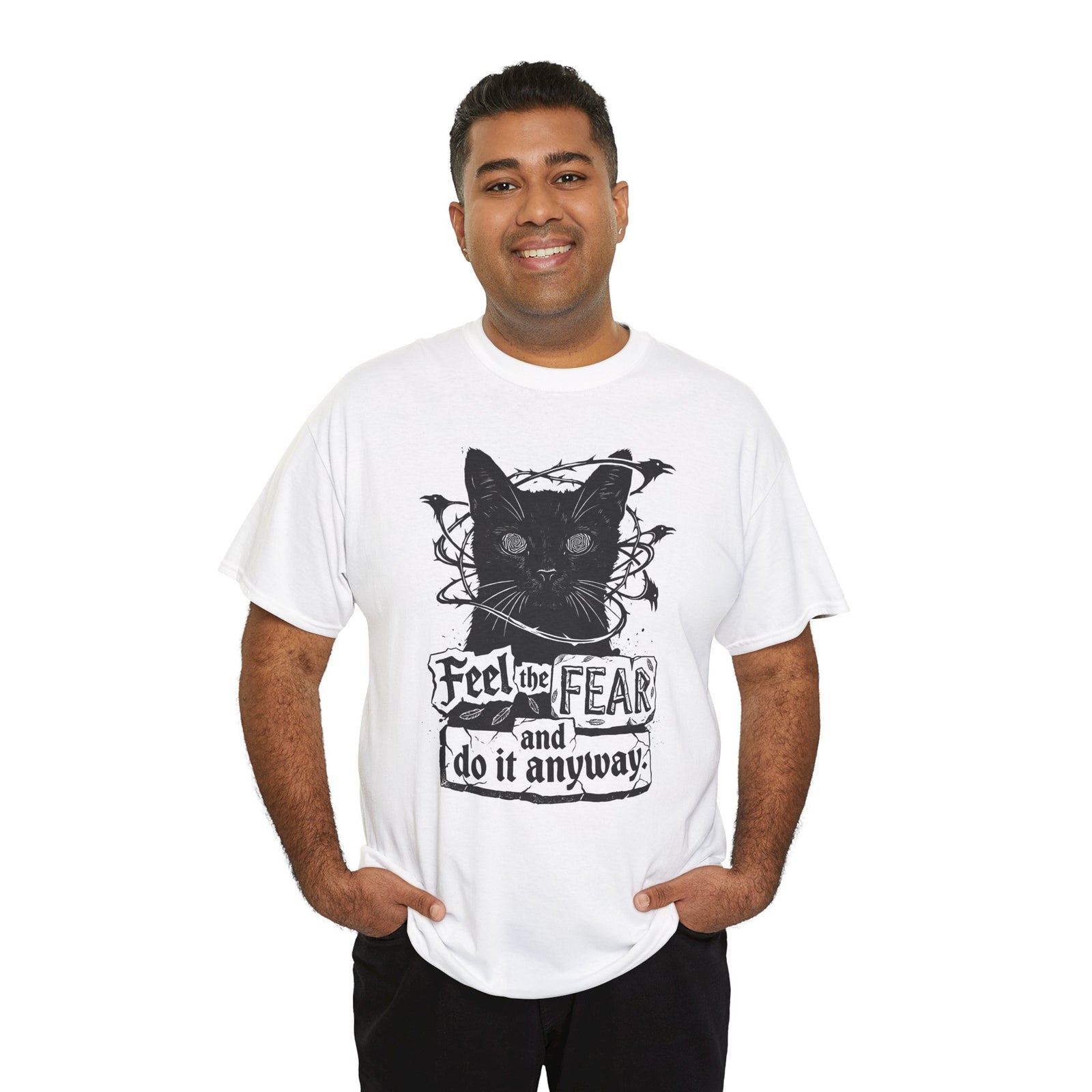 Feel And Fear Do It Anyway T-Shirt — Black Cat Inspirational Tee