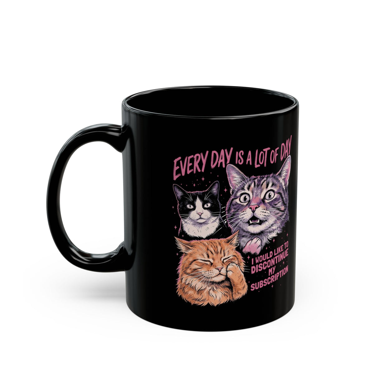 Everyday Is A Lot Of Day Cat Black Mug — Funny Cat Quote Mug for Cat Lovers