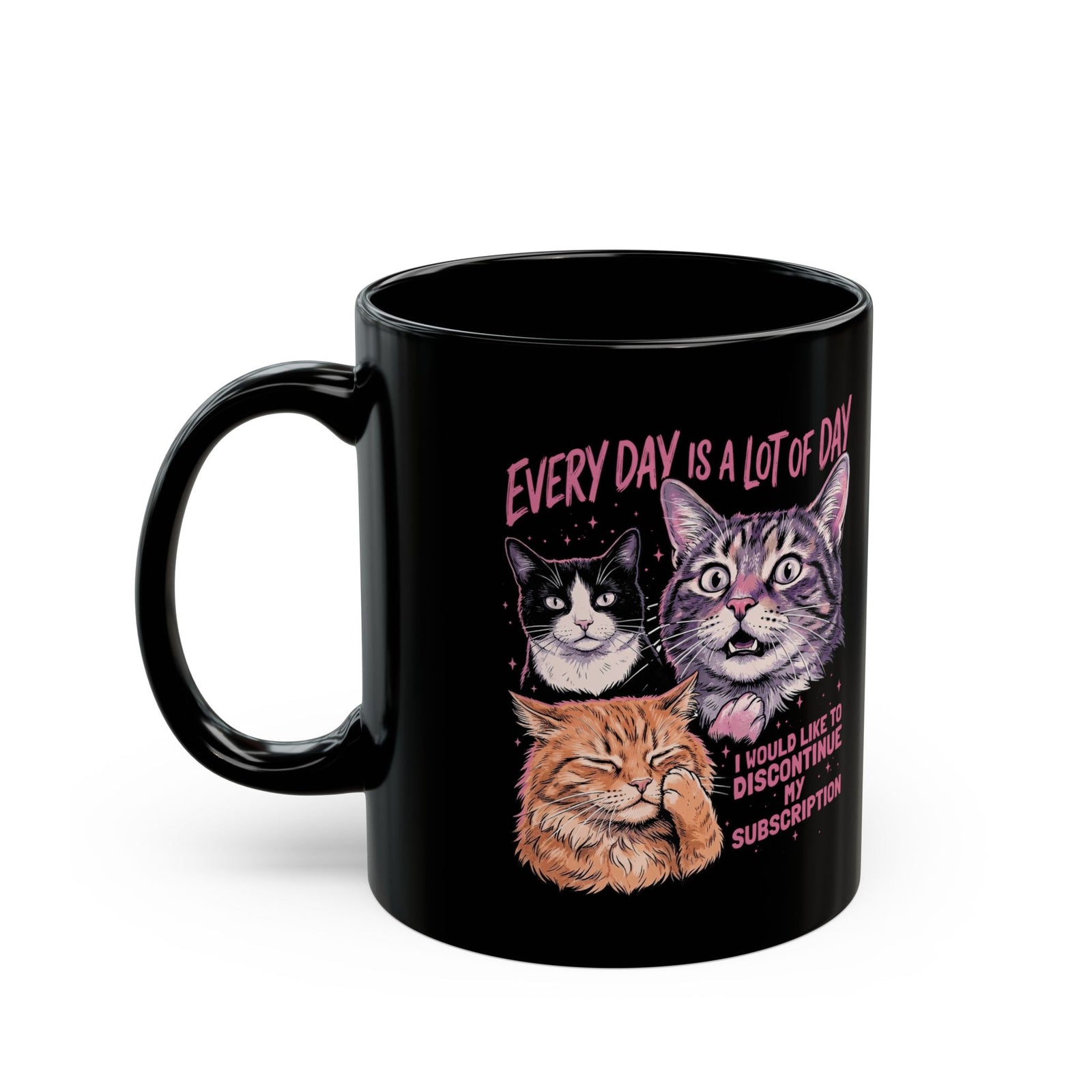 Everyday Is A Lot Of Day Cat Black Mug — Funny Cat Quote Mug for Cat Lovers