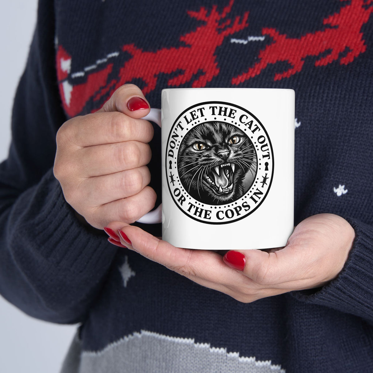 Don't Let The Cat Out Ceramic Mug — Funny Cat Lover Mug