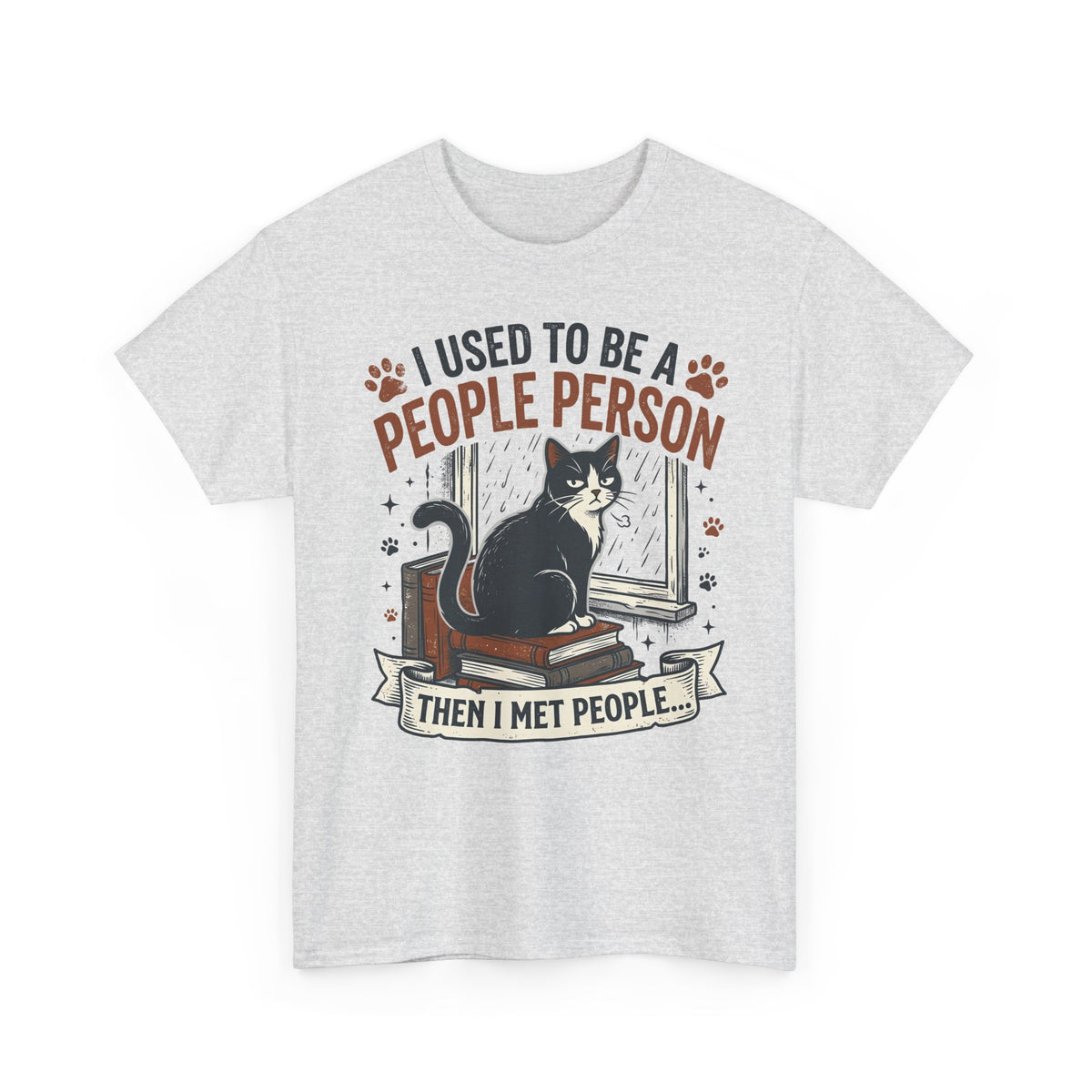 Cat Lover Tee — "I Used to Be a People Person Then I Met People" Graphic T-Shirt