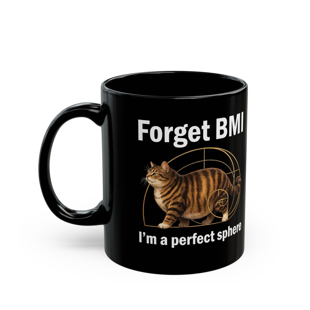 "Forget BMI I'm A Perfect Sphere" Funny Chonk Cat Black Mug