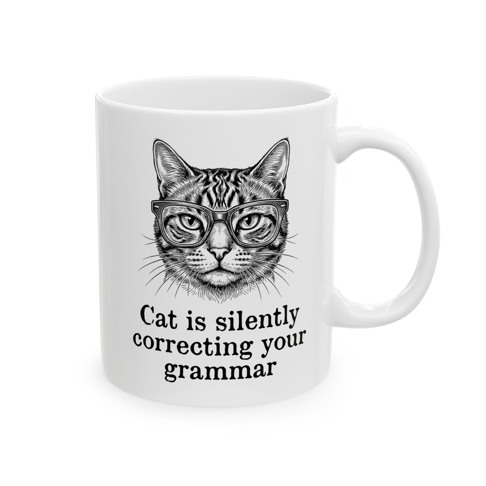 Cat Is Silently Correcting Your Grammar Ceramic Mug — Funny Grammar Cat Mug