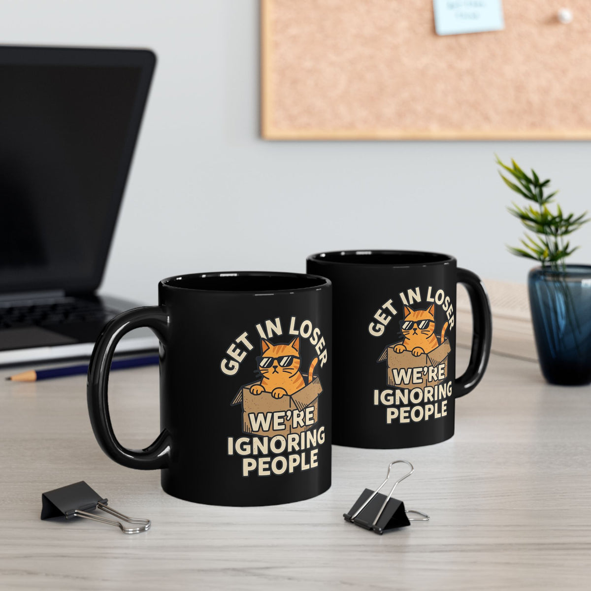 Get In Loser, We're Ignoring People Funny Cat Graphic Mug