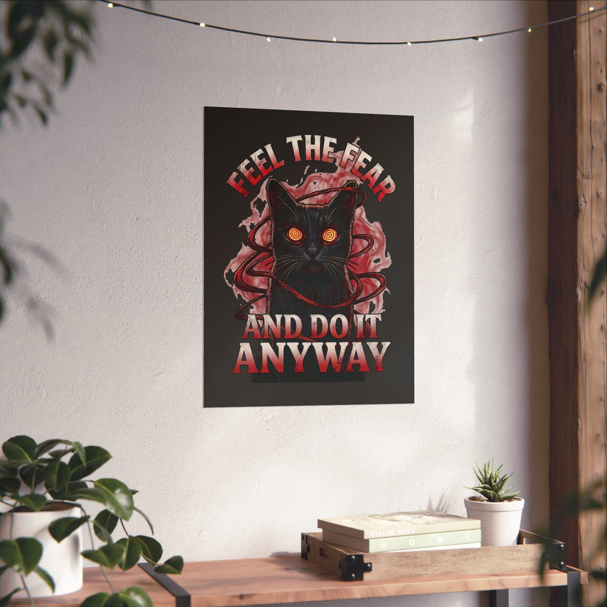Feel The Fear And Do It Anyway Poster — Hypnotic Black Cat Horror Graphic