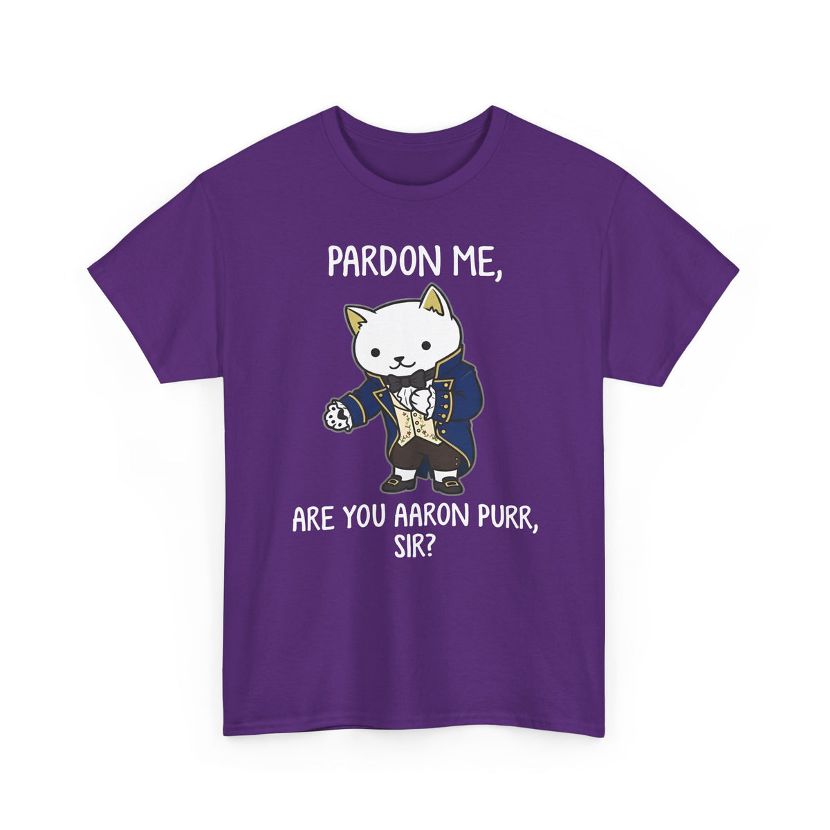 Pardon Me Are You Aaron Purr Cat T-Shirt — Funny Cat Quote Tee