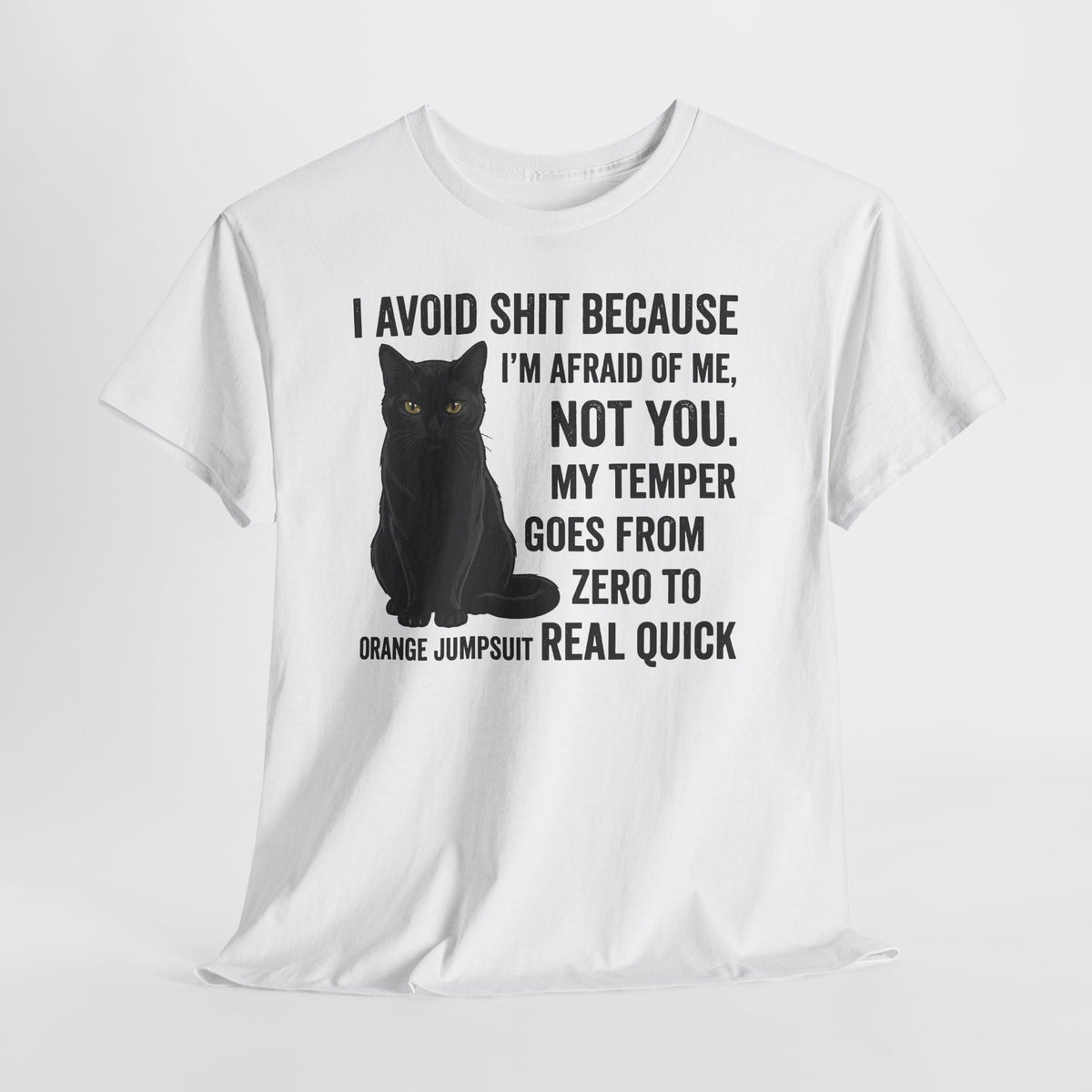 Cat Attitude T‑Shirt — "I Avoid Shit Because I’m Afraid of Me" Graphic Tee