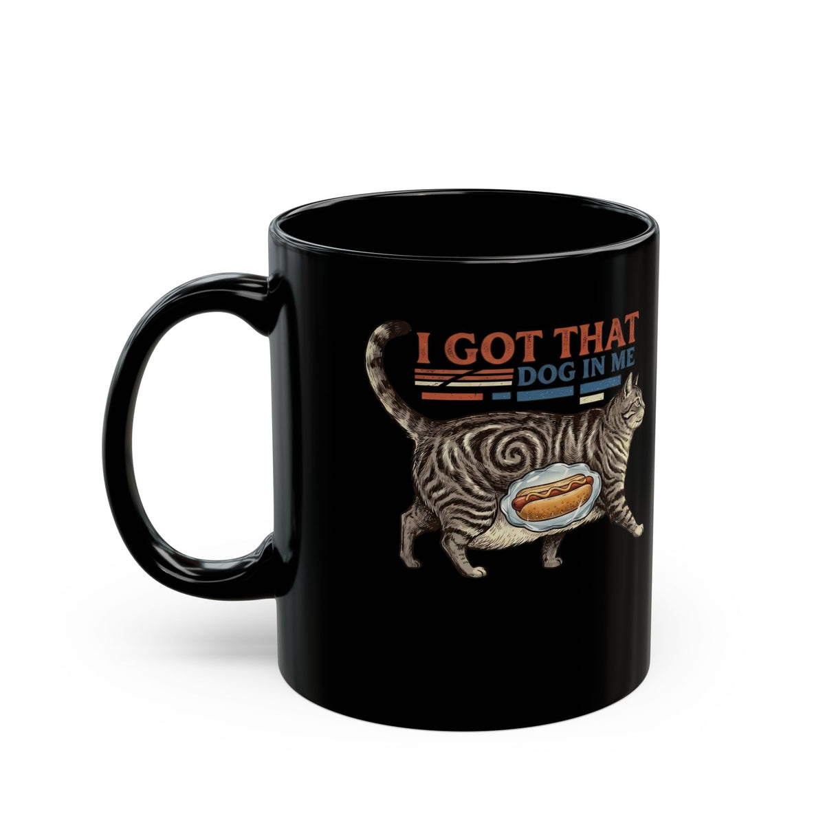 I Got That Dog In Me 'Fat Cat' Black Mug — Funny Pet Lover Mug