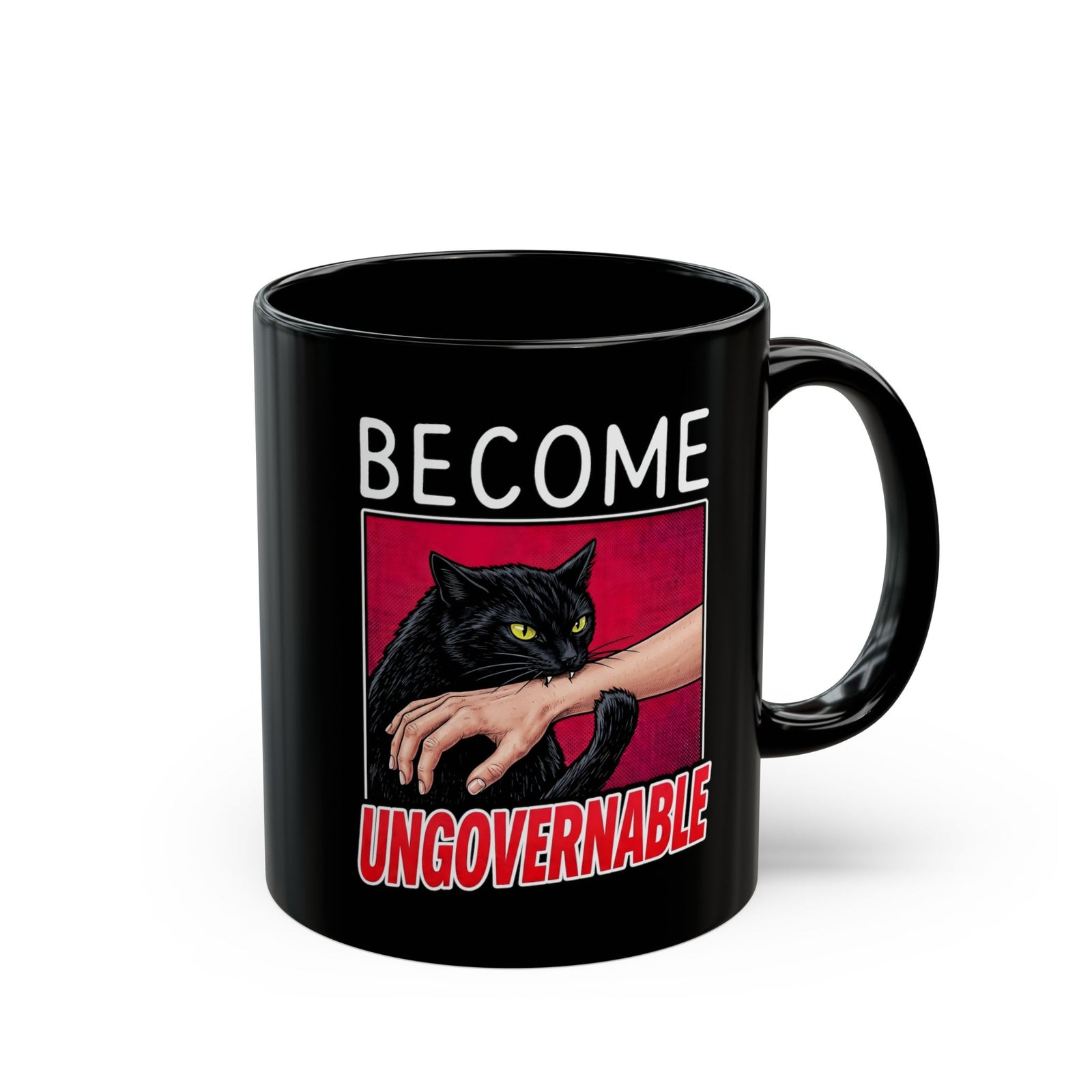 Become Ungovernable Black Cat Black Mug — Funny Rebel Feline Biting Arm Mug