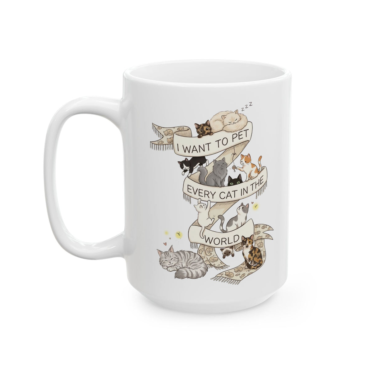 I Want to Pet Every Cat in the World Ceramic Mug — Cat Lover Mug