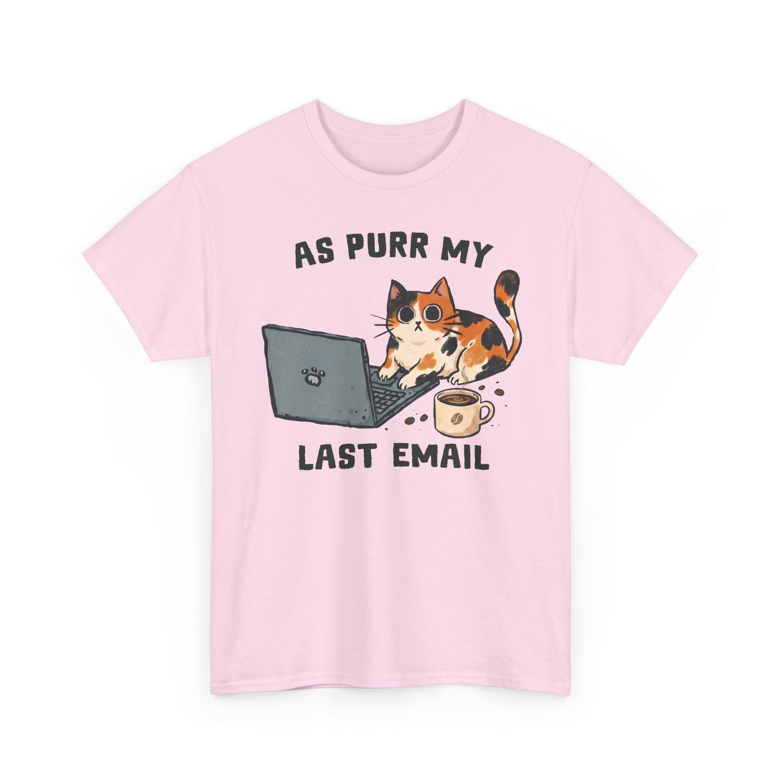 As Purr My Last Email T-Shirt — Funny Office Humor Calico Cat Tee