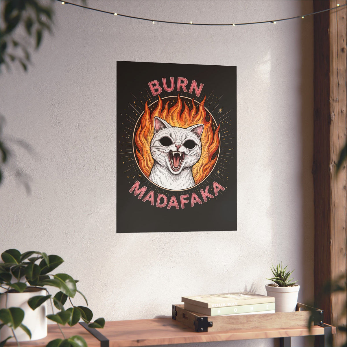 Burn Madafaka Cat Poster — Edgy Hellfire Feline Graphic Poster