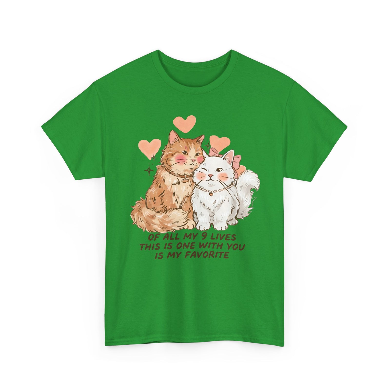Of All My 9 Lives T-Shirt — Cute Wholesome Romantic Feline Graphic Tee