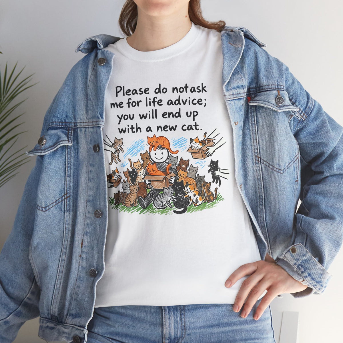 Cat Lover T-Shirt — “Please do not ask me for life advice; you will end up with a new cat” Graphic Tee