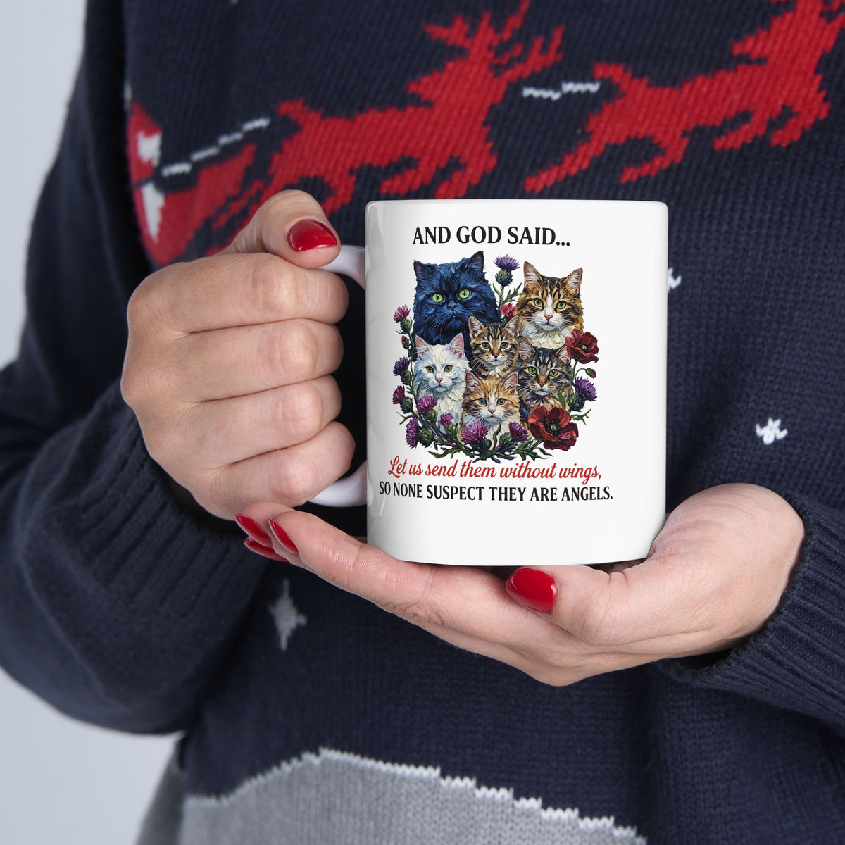 Cat Ceramic Mug - And God Said Cat Mug Cats Without Wings